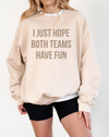 Both Teams Have Fun Pullover