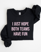 Both Teams Have Fun Pullover
