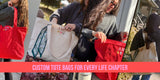 Custom tote bags for every life chapter